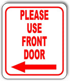 Please use front door Left Arrow Aluminum Composite Sign