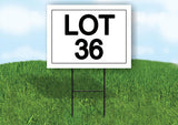 LOT 36  18 in x 24 in Yard Sign Road Sign with Stand
