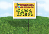 TAYA PRESCHOOL GRADUATE 18 in x 24 in Yard Sign Road Sign with Stand