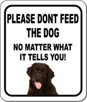 PLEASE DONT FEED THE DOG Newfoundland Aluminum Composite Sign