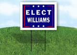 ELECT WILLIAMS 18 in x 24 in Yard Sign Road Sign with Stand