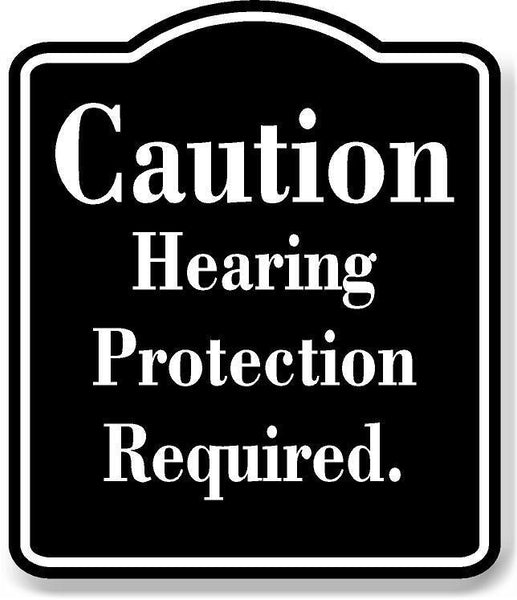 Caution Hearing Protection Required. black Aluminum Composite Sign