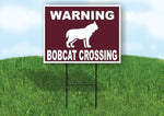 WARNING BOBCAT CROSSING TRAIL Yard Sign Road with Stand LAWN SIGN