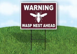 WARNING WASP NEST AHEAD TRAIL brown Yard Sign Road with Stand LAWN SIGN