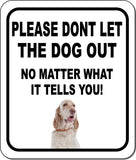 PLEASE DONT LET THE DOG OUT English Setter Metal Aluminum Composite Sign