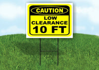 CAUTION LOW CLEARANCE 10 FT YELLOW Yard Sign with Stand LAWN SIGN