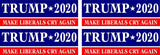 SET OF 4 TRUMP 2020 MAKE LIBERALS CRY AGAIN MAGNET Magnetic Bumper Sticker