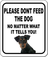 PLEASE DONT FEED THE DOG German Pinscher Aluminum Composite Sign