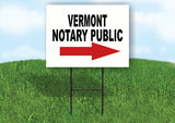 VERMONT _NOTARY PUBLIC RIGHT ARROW RED Yard Sign w Stand LAWN SIGN Single