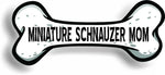Dog Mom Miniature Schnauzer Bone Car Magnet Bumper Sticker 3"x7"