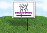 DINNER AND DANCING PURPLE ARROW Yard Sign Road with Stand LAWN SIGN Single sided
