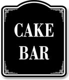 Cake Bar BLACK Aluminum Composite Sign