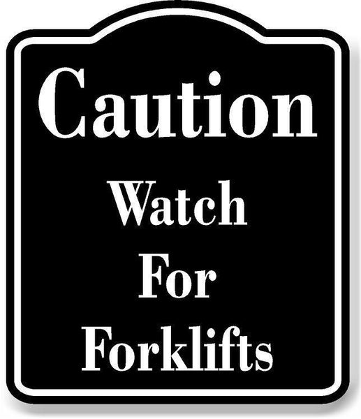 Caution Watch For Forklifts BLACK Aluminum Composite Sign