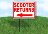 SCOOTER RETURNS LEFT ARROW RED Yard Sign Road with Stand LAWN SIGN Single sided