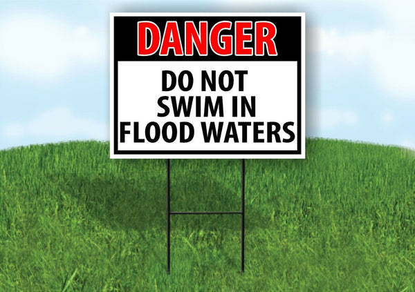 DANGER DO NOT SWIM IN FLOOD WATER Yard Sign with Stand LAWN SIGN