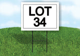 LOT 34  18 in x 24 in Yard Sign Road Sign with Stand