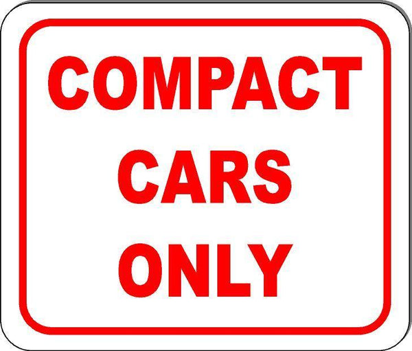 Compact cars only parking sign Size Options business sign