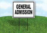 GENERAL ADMISSION BLACK BORDER Yard Sign with Stand LAWN SIGN