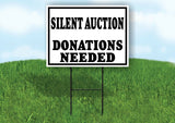 SILENT AUCTION DONATIONS NEEDED BLACK BORDER Yard Sign with Stand LAWN SIGN