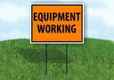 Equipment Working AHEAD SAFTY ORANGE  Yard Sign ROAD SIGN with Stand LAWN POSTER