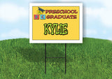 KYLIE PRESCHOOL GRADUATE 18 in x 24 in Yard Sign Road Sign with Stand