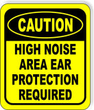 CAUTION High Noise Area Ear Protection Required Aluminum Composite OSHA Sign
