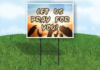 LET US PRAY FOR YOU Plastic Yard Sign ROAD SIGN with Stand