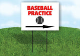 Baseball PRACTICE RIGHT ARROW Yard Sign Road with Stand LAWN SIGN Single sided
