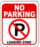 No Parking Symbol LOADING ZONE metal outdoor sign long lasting