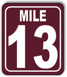 Mile 13 Distance Marker Brown Running Race 5k Marathon Aluminum Composite Sign