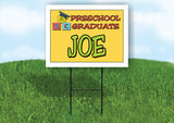 JOE PRESCHOOL GRADUATE 18 in x 24 in Yard Sign Road Sign with Stand