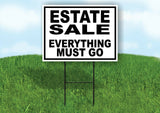 ESTATE SALE EVERYTHING MUST GO  BLACK BORDER Yard Sign with Stand LAWN SIGN