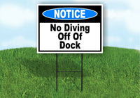 Notice No Diving Off Of Dock BLUE Yard Sign Road with Stand LAWN POSTER