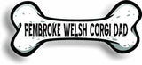 Dog Dad Pembroke Welsh Corgi Bone Car Magnet Bumper Sticker 3"x7"
