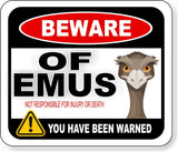 BEWARE OF EMUS NOT RESPONSIBLE FOR INJURY OR DEATH FARM Aluminum composite sign
