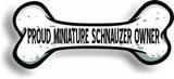 Proud Miniature Schnauzer Owner Bone Car Magnet Bumper Sticker 3"x7"