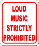 Loud music strictly prohibited metal outdoor sign long-lasting