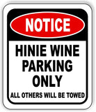 NOTICE HINIE PARKING ONLY Aluminum composite outdoor sign