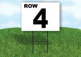 ROW 4 BLACK WHITE Yard Sign with Stand LAWN SIGN
