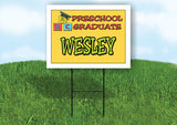 WESLEY PRESCHOOL GRADUATE 18 in x 24 in Yard Sign Road Sign with Stand