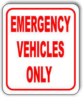 Emergency Vehicles Only Sign metal outdoor sign parking lot sign long lasting
