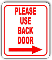 Please use back door Right Arrow Aluminum Composite Sign