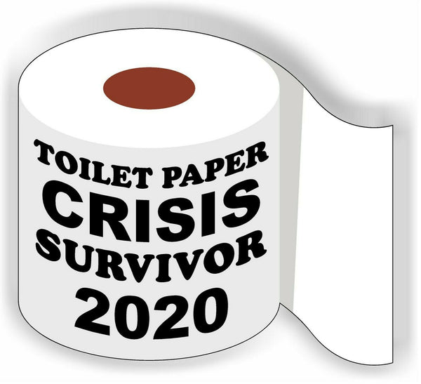 Toilet Paper CRISIS survivor 2020 Car magnet Magnetic Bumper Sticker 4.5"x5"