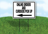 ONLINE ORDERS AND CURBSIDE PICK Yard Sign Road with Stand LAWN SIGN Single sided