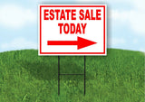 Estate Sale TODAY FOR SALE RIGHT Yard Sign Road w Stand LAWN SIGN Single sided