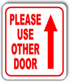 Please use other door Up Arrow Aluminum Composite Sign