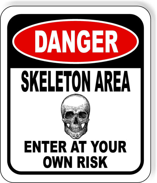 DANGER SKELETON AREA ENTER AT YOUR OWN RISK BLACK Metal Aluminum Composite Sign