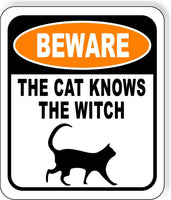 BEWARE THE CAT KNOWS THE WITCH Metal Aluminum Composite Sign