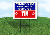 TIM THANK YOU SERVICE 18 in x 24 in Yard Sign Road Sign with Stand