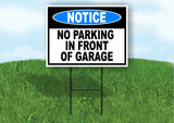 NOTICE NO PARKING IN FRONT OF Garage  DOOR Yard Sign Road with Stand LAWN POSTER